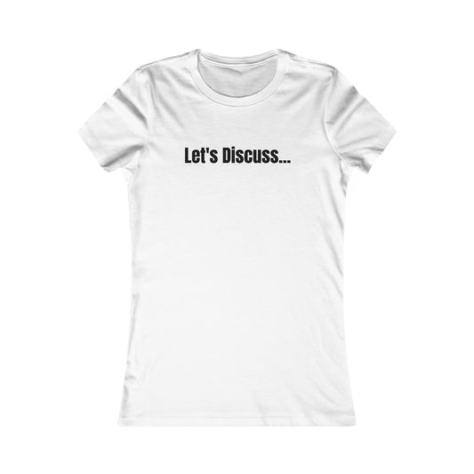 Women's Favorite "Let's Discuss...Homeless Veterans" Tee